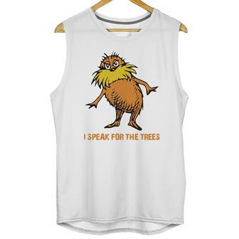 I Speak For The Trees - Lorax T-Shirt Unisex Tank Top | Favorety UK