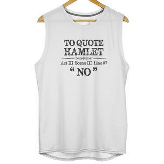 Stage Manager Actor Theatre Gifts Shakespeare Hamlet Quote Unisex Tank Top | Favorety UK