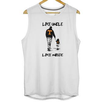 Tennessee Volunrs Like Uncle Like Niece Apparel Unisex Tank Top | Favorety