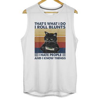 Thats What I Do I Roll Blunts I Hate People Cat Funny Unisex Tank Top | Favorety AU