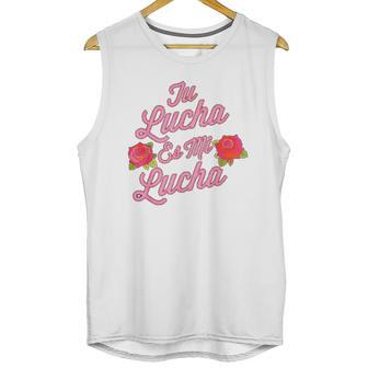 Tu Lucha Es Mi Lucha Latina Empowerment Unisex Tank Top | Favorety CA