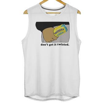 Twisted Tea Dont Get It Twisted Funny Graphic Unisex Tank Top | Favorety AU