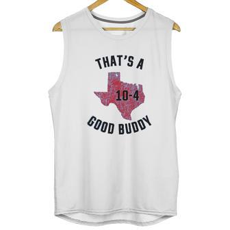 Ugp Campus Apparel Texas Good Buddy Funny Comedy Canada Tv Show Unisex Tank Top | Favorety UK