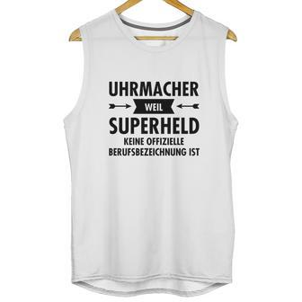 Uhrmacher - Superheld Unisex Tank Top | Favorety DE