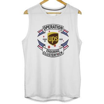 United Parcel Service Operation Enduring Clusterfuck Covid-19 2020 Shirt Unisex Tank Top | Favorety AU