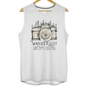 Wanderlust Find What You Love And Let It Save You Camera Unisex Tank Top | Favorety UK