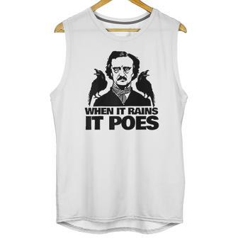 When It Rains It Poes Funny Edgar Allan Poe Unisex Tank Top | Favorety UK