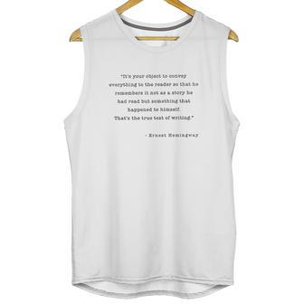 Writers On Writing Ernest Hemingway Test Of True Writing Unisex Tank Top | Favorety DE