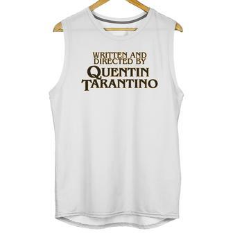 Written And Directed By Quentin Tarantino Unisex Tank Top | Favorety UK