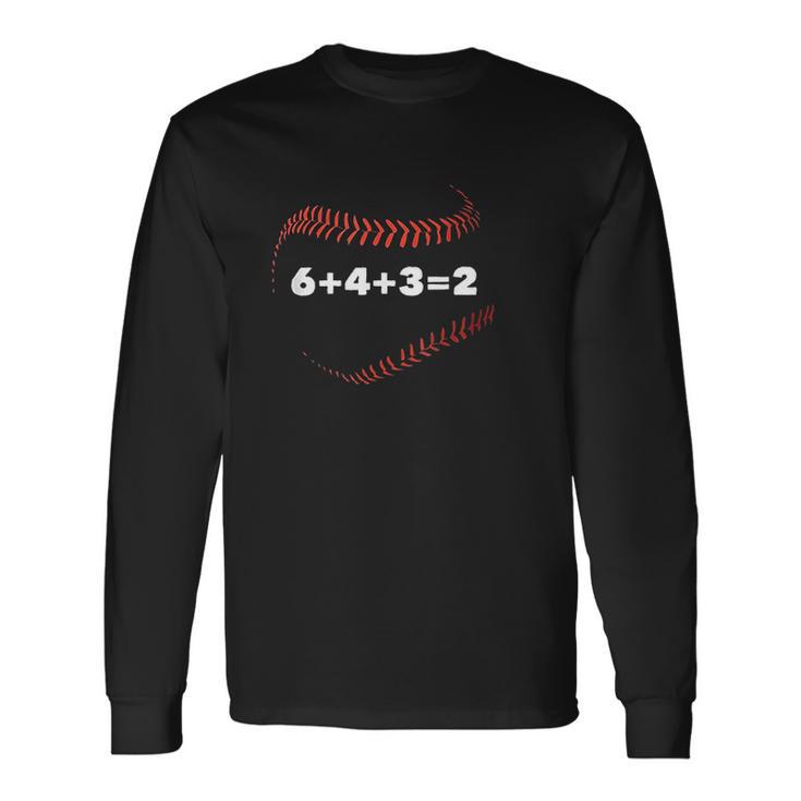 6 4 3 2 Double Play Baseball Player Gift Baseball Saying Unisex Long Sleeve Gifts ideas