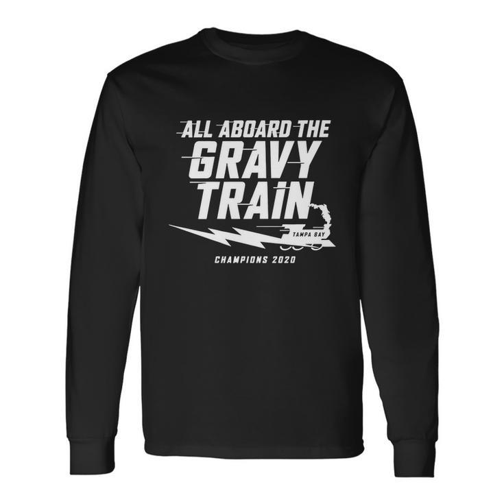 All Aboard The Gravy Train Tampa Bay Champion 2020 Unisex Long Sleeve