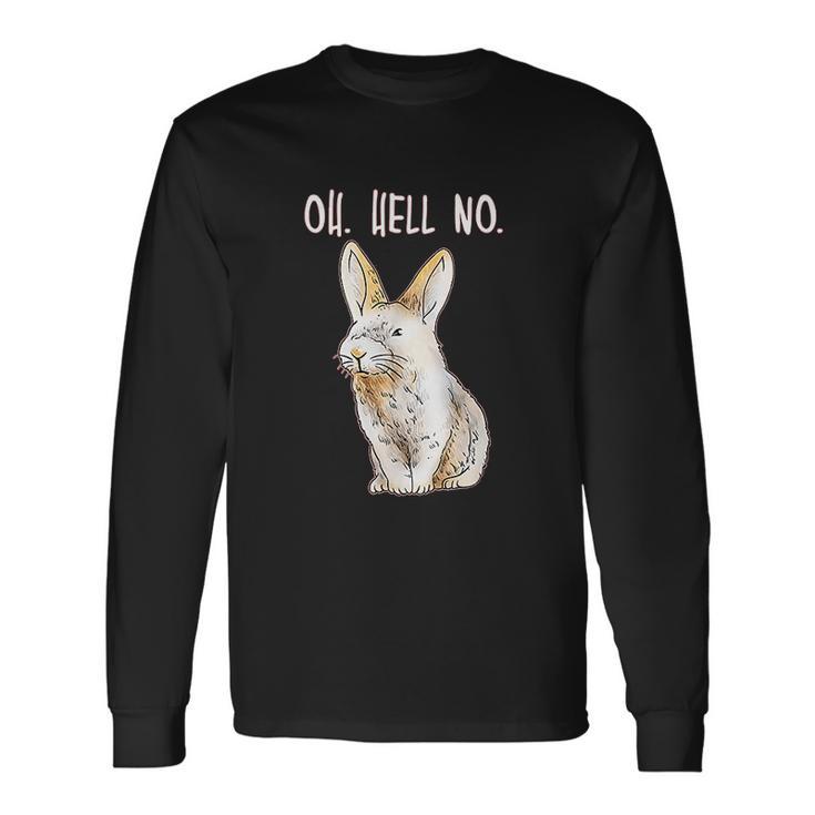 Bad Bunny Disapproving Rabbit Funny Animals Oh Hell No Unisex Long Sleeve