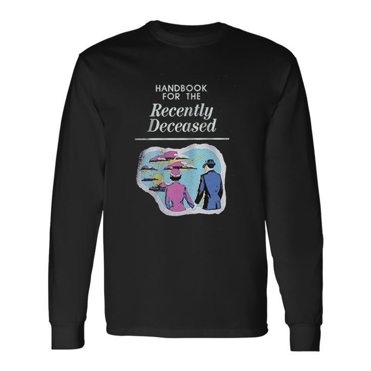 Bluejack Clothing Handbook For The Recently Deceased Unisex Long Sleeve