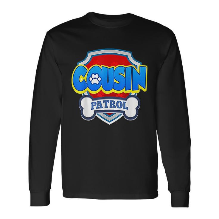 Cousin Patrol Dog Unisex Long Sleeve