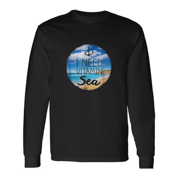 Funny Beach Ocean I Need Vitamin Sea By Zany Brainy Unisex Long Sleeve Gifts ideas