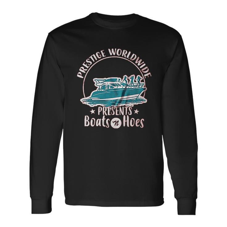 Prestige Worldwide Funny Boats N Hoes Funny Unisex Long Sleeve