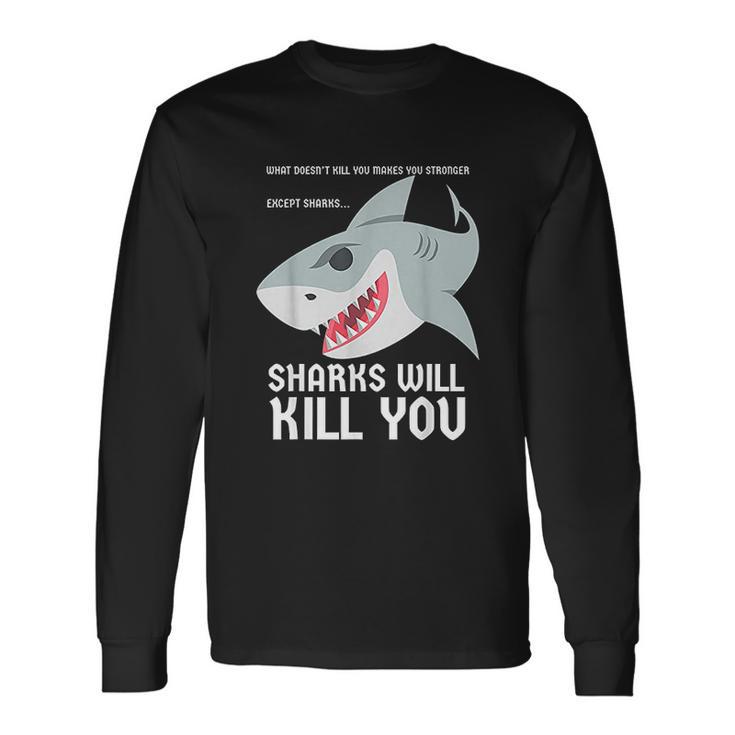 Sharks Will Kill You Funny Fun Emoji Stuff Gift Unisex Long Sleeve