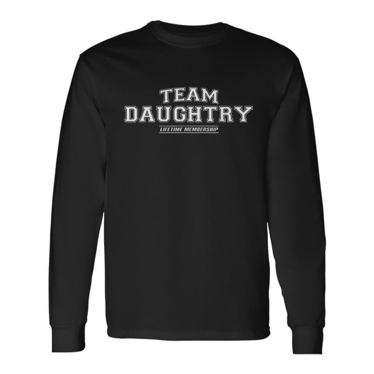 Team Daughtry Proud Family Last Name Gift Unisex Long Sleeve