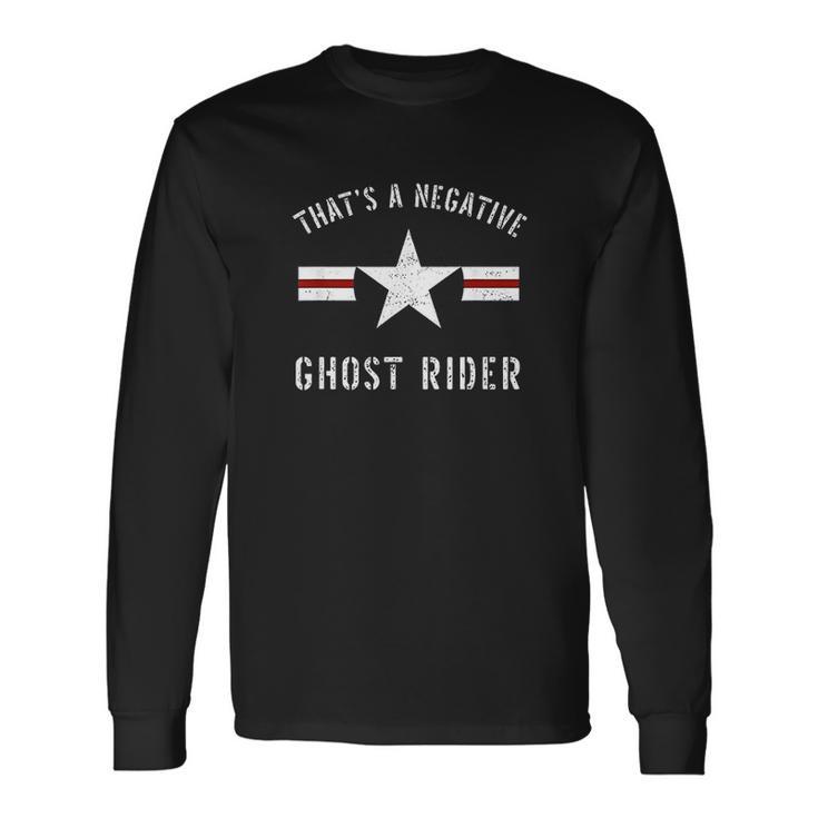 Vintage Usaf That A Negative Ghost Rider Unisex Long Sleeve