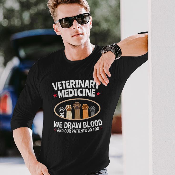 We Draw Blood Our Patients Do Too Funny Vet Tech Unisex Long Sleeve Gifts for Him