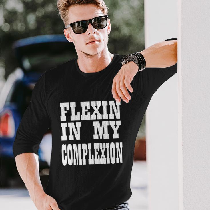 Flexin In My Complexion Tshirt By Kheris Rogers Unisex Long Sleeve Gifts for Him