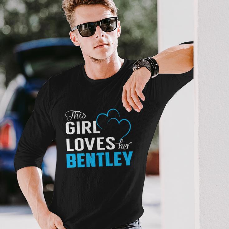 This Girl Loves Her Bentley Name Shirts Unisex Long Sleeve Gifts for Him