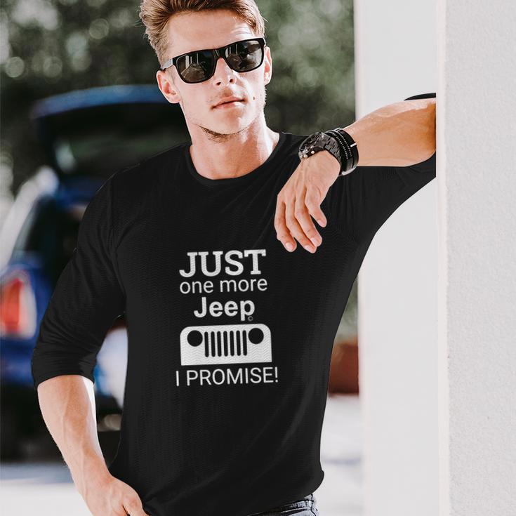 Just One More Jeep I Promise Unisex Long Sleeve Gifts for Him