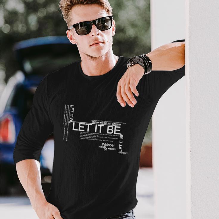 Let It Be Lyrics Art Unisex Long Sleeve Gifts for Him