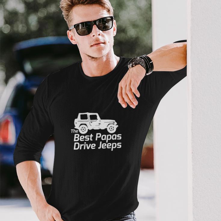 Mens The Best Papas Drive Jeeps Funny True Unisex Long Sleeve Gifts for Him