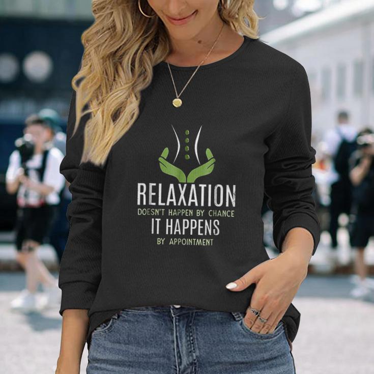 Funny Massage Therapist Relaxation Happens Unisex Long Sleeve Gifts for Her