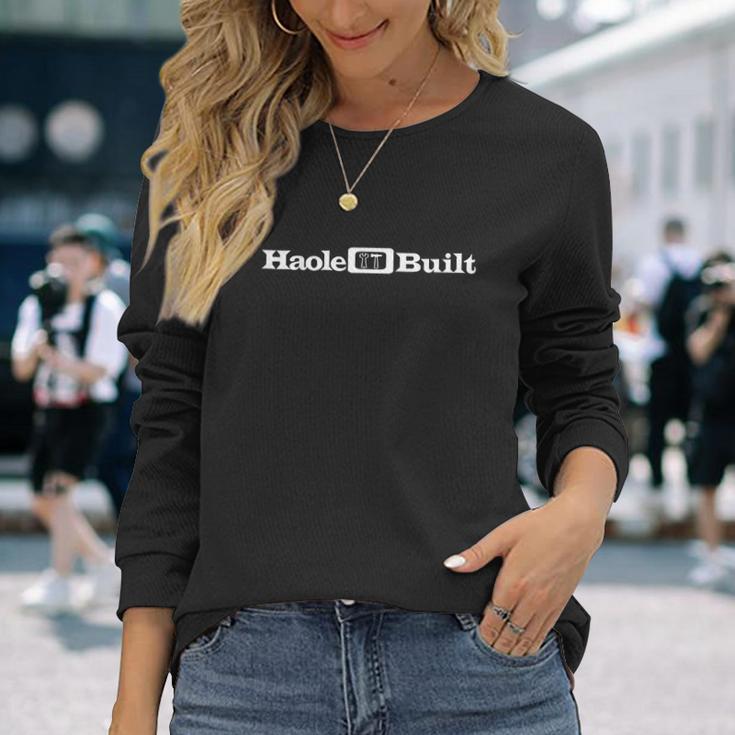 Haole Built Built For Maui Hawaii Built For Laughs Unisex Long Sleeve Gifts for Her