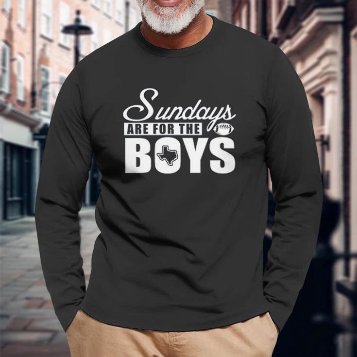 Dallas Football Fans Sundays Are For The Boys Unisex Long Sleeve Gifts for Old Men