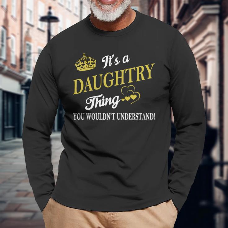 Daughtry Shirts - Its A Daughtry Thing You Wouldnt Understand Name Shirts Unisex Long Sleeve Gifts for Old Men