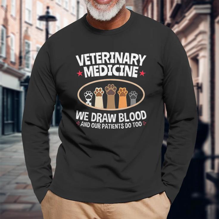 We Draw Blood Our Patients Do Too Funny Vet Tech Unisex Long Sleeve Gifts for Old Men