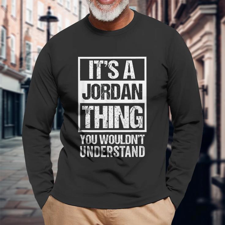 It Is A Jordan Thing You Wouldnt Understand Unisex Long Sleeve Gifts for Old Men