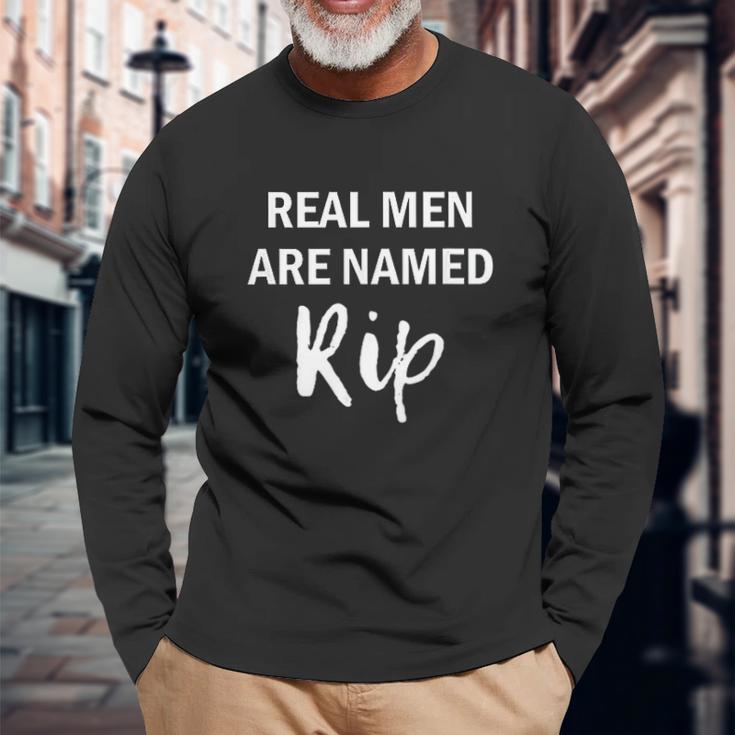 Rip Wheeler Real Men Are Named Rip Yellowstone Unisex Long Sleeve Gifts for Old Men