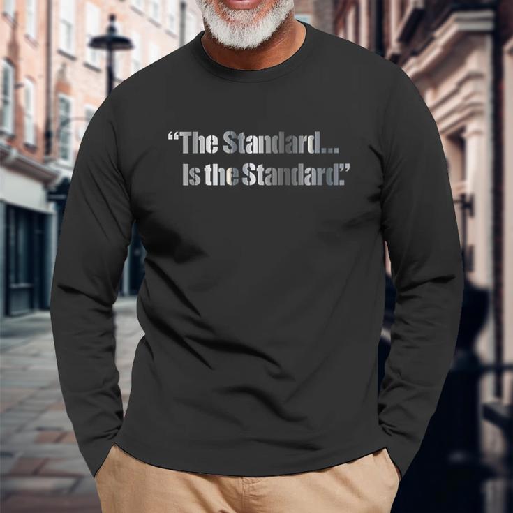 The Standard Is The Standard Pittsburgh Football Unisex Long Sleeve Gifts for Old Men