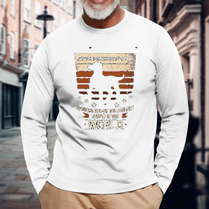 German Shorthaired Pointer Official Dog Of Coolest People Unisex Long Sleeve Gifts for Old Men