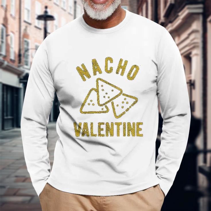 Nacho Valentine Funny Cheesy Valentines Day Unisex Long Sleeve Gifts for Old Men