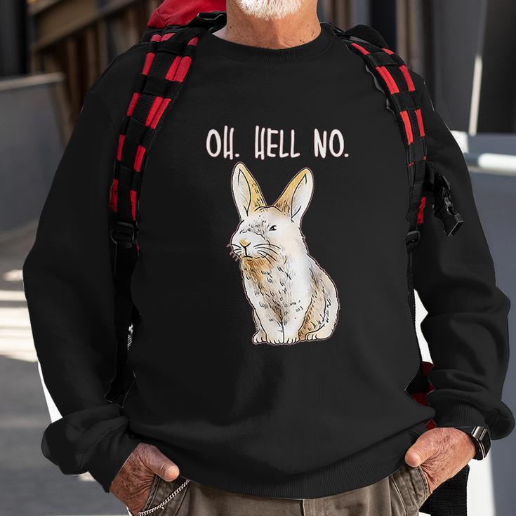 Bad Bunny Disapproving Rabbit Funny Animals Oh Hell No Sweatshirt Gifts for Old Men