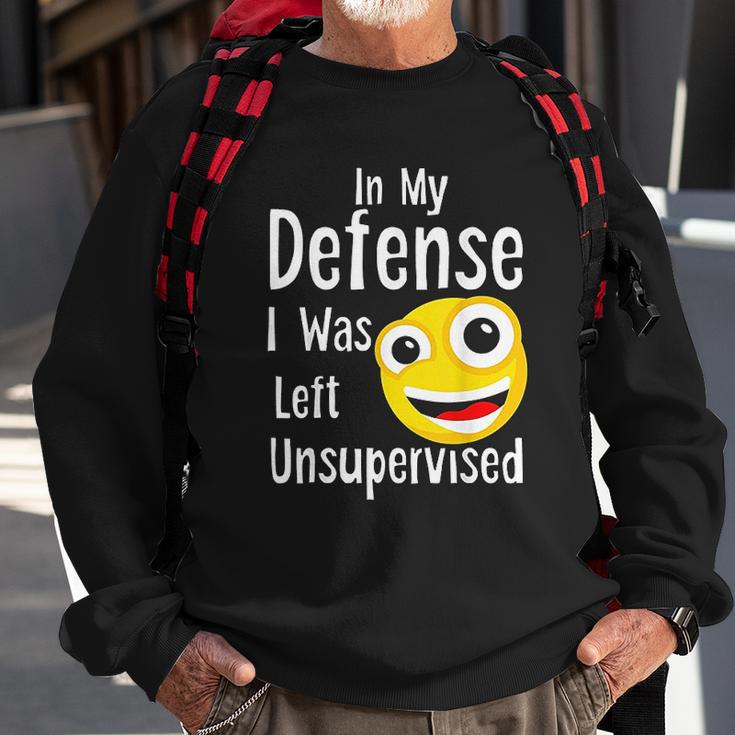 In My Defense I Was Left Unsupervised Funny Emoji Sweatshirt Gifts for Old Men