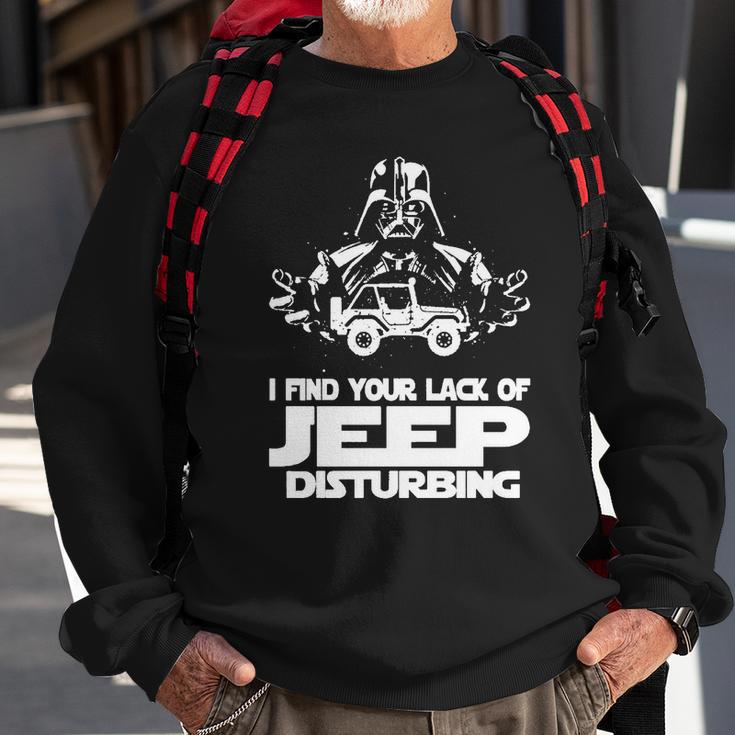 I Find Your Lack Of Jeep Disturbing Sweatshirt Gifts for Old Men