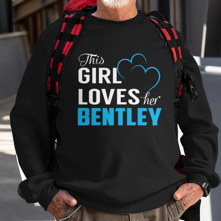 This Girl Loves Her Bentley Name Shirts Sweatshirt Gifts for Old Men