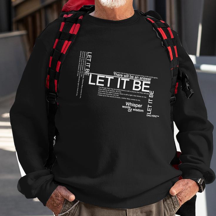 Let It Be Lyrics Art Sweatshirt Gifts for Old Men