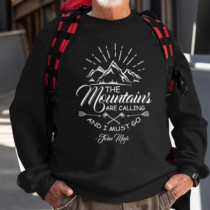 The Mountain Are Calling And I Must Go Sweatshirt Gifts for Old Men