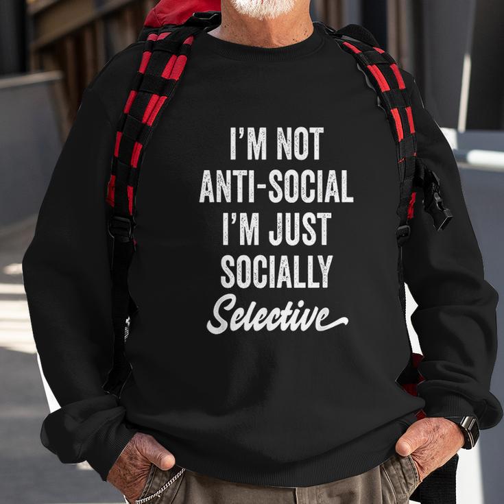 I Am Not Anti-Social Just Socially Selective Introvert Sweatshirt Gifts for Old Men