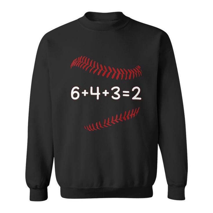 Funny Baseball Gift 6 4 3 2 Baseball Double Play Sweatshirt