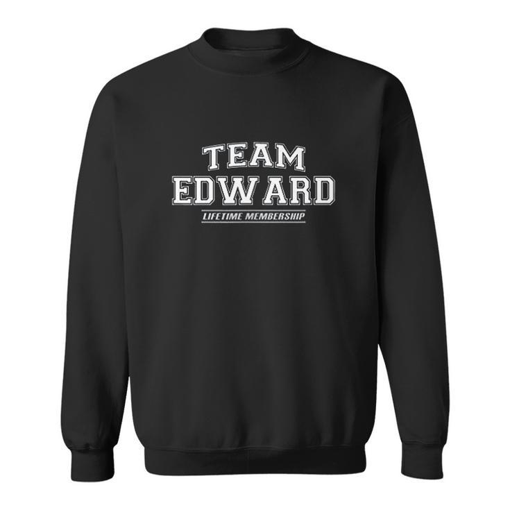 Team Edward First Name Family Reunion Gift Sweatshirt
