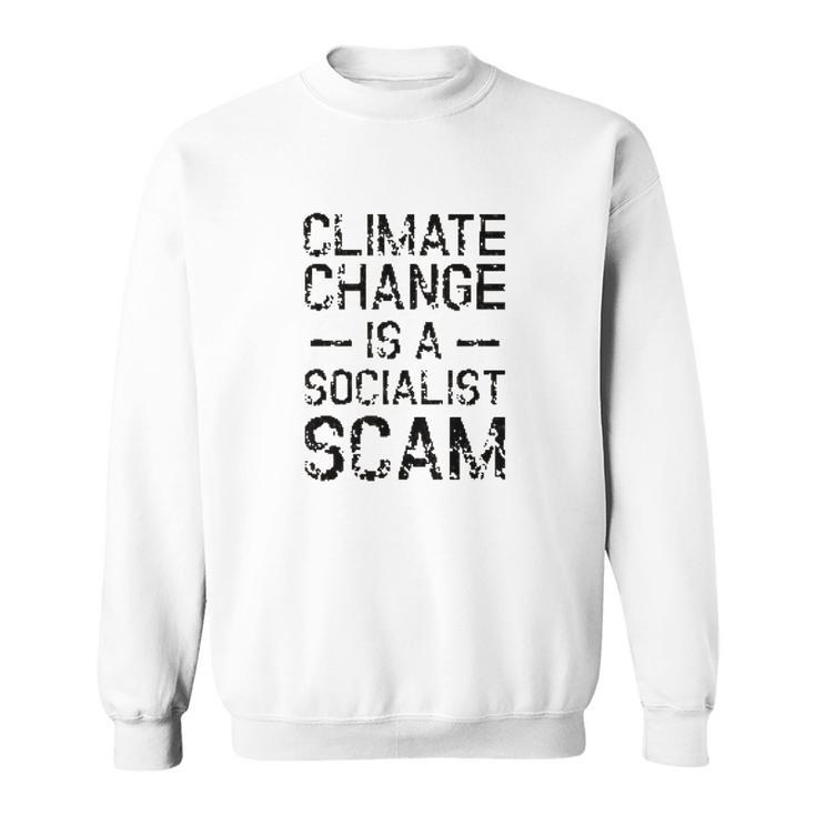 Anti Climate Change Anti Socialist Climate Change Sweatshirt