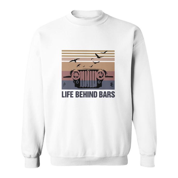 Vintage Jeep Life Behind Bars Shirt Sweatshirt